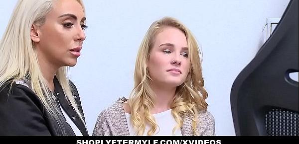  ShopLyfterMYLF - Blonde Mother  And  Daughter Fucked For Stealing